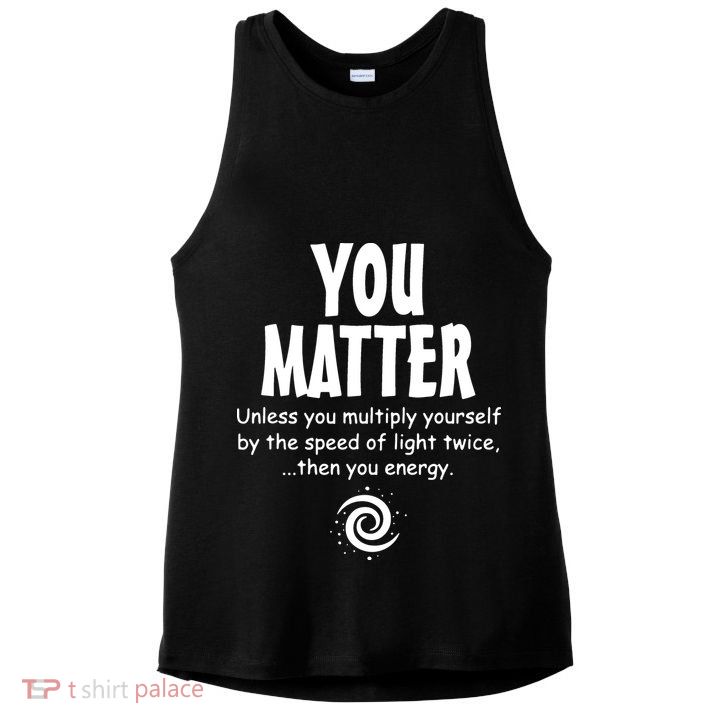 You Matter You Energy Funny Science Ladies PosiCharge Tri-Blend Wicking Tank