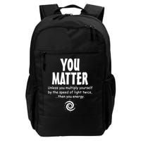 You Matter You Energy Funny Science Backpack