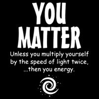 You Matter You Energy Funny Science Backpack