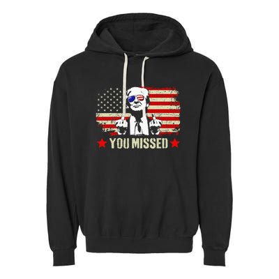 You Missed You Missed Trump 2024 You Missed Garment-Dyed Fleece Hoodie