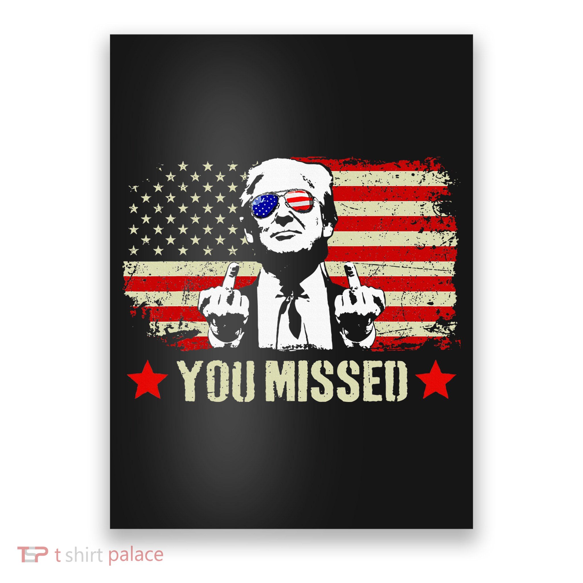 You Missed You Missed Trump 2024 You Missed Poster