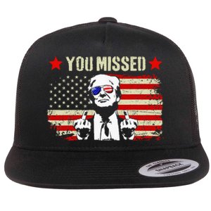 You Missed You Missed Trump 2024 You Missed Flat Bill Trucker Hat