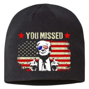 You Missed You Missed Trump 2024 You Missed Sustainable Beanie