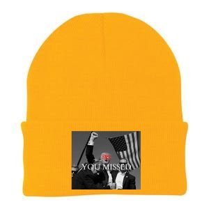 You Missed You Missed Trump 2024 You Missed Knit Cap Winter Beanie