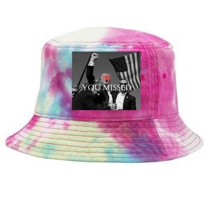 You Missed You Missed Trump 2024 You Missed Tie-Dyed Bucket Hat