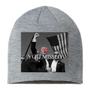 You Missed You Missed Trump 2024 You Missed Sustainable Beanie