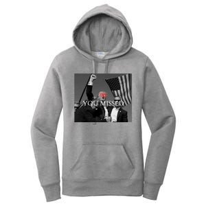 You Missed You Missed Trump 2024 You Missed Women's Pullover Hoodie