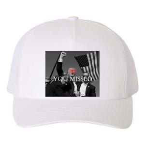 You Missed You Missed Trump 2024 You Missed Yupoong Adult 5-Panel Trucker Hat