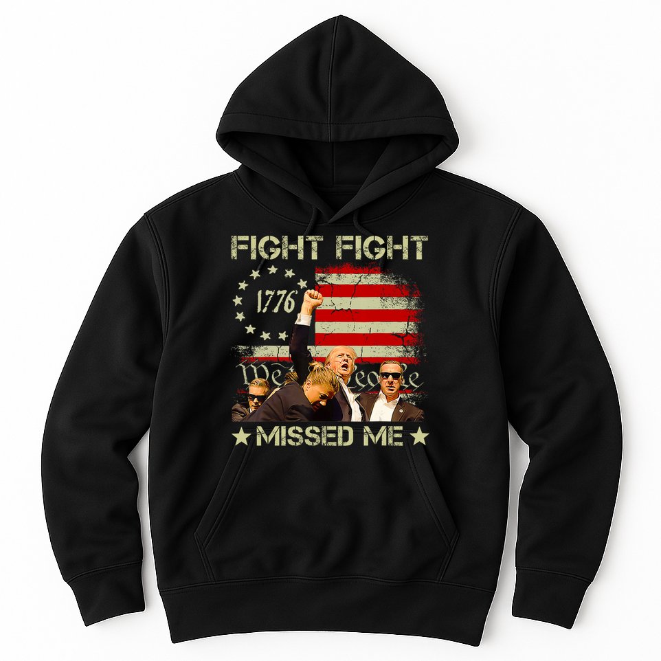 You Missed  You Missed Trump 2024 You Missed We The People Hoodie