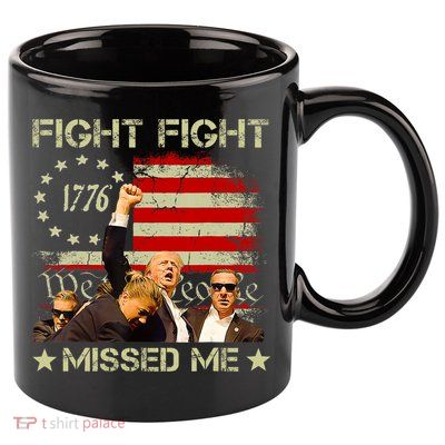 You Missed  You Missed Trump 2024 You Missed We The People 11oz C Handle Ceramic Mug
