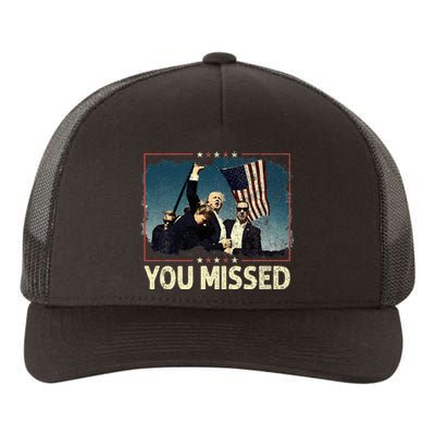 You Missed  You Missed Trump 2024 T You Missed Yupoong Adult 5-Panel Trucker Hat