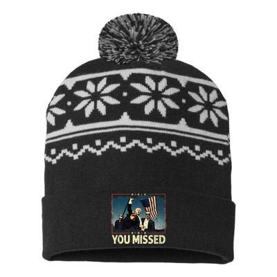 You Missed  You Missed Trump 2024 T You Missed USA-Made Snowflake Beanie