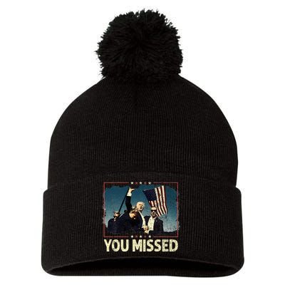 You Missed  You Missed Trump 2024 T You Missed Pom Pom 12in Knit Beanie