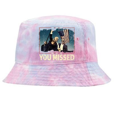 You Missed  You Missed Trump 2024 T You Missed Tie-Dyed Bucket Hat