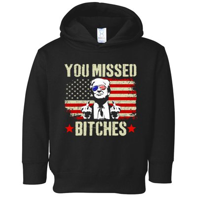 You Missed You Missed Trump 2024 You Missed Toddler Hoodie