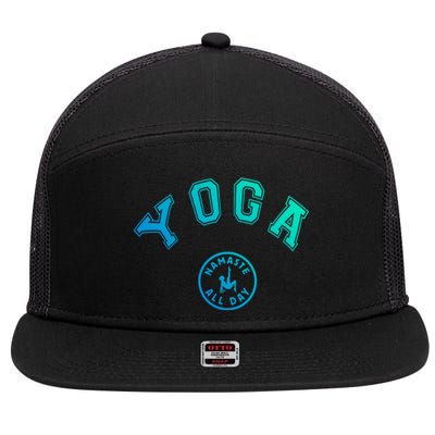 Yoga Namaste All Day Teacher Savasana Namaste Class Workout Gift 7 Panel Mesh Trucker Snapback Hat