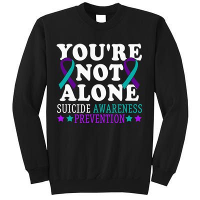 YouRe Not Alone Depression Suicide Prevention Awareness Sweatshirt