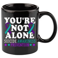 YouRe Not Alone Depression Suicide Prevention Awareness 11oz C Handle Ceramic Mug