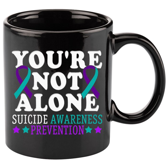 YouRe Not Alone Depression Suicide Prevention Awareness 11oz C Handle Ceramic Mug