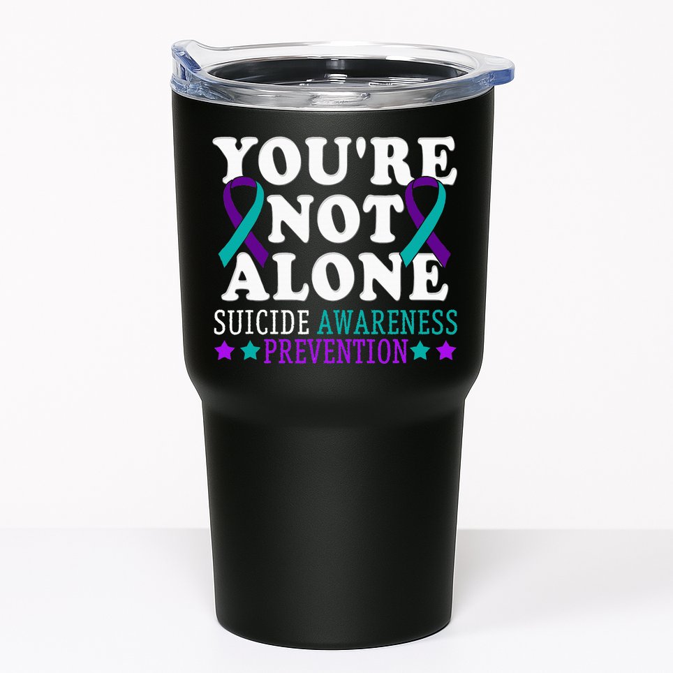 YouRe Not Alone Depression Suicide Prevention Awareness Tumbler