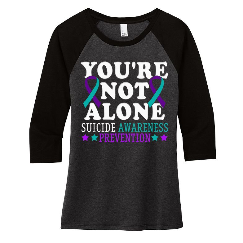 YouRe Not Alone Depression Suicide Prevention Awareness Women's Tri-Blend 3/4-Sleeve Raglan Shirt