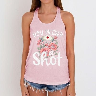 You Needed A Shot Funny Nurse Appreciation Gift Women's Knotted Racerback Tank