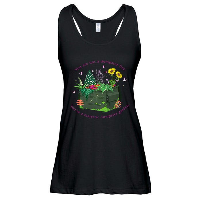 YouRe Not A Dumpster Fire YouRe A Majestic Dumpster Garden Ladies Essential Flowy Tank