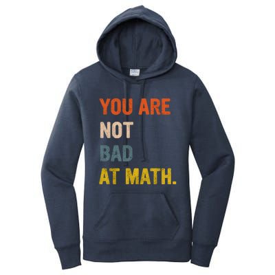 You&X27;Re Not Bad At Math Vintage Quote Design Gift Idea Women's Pullover Hoodie