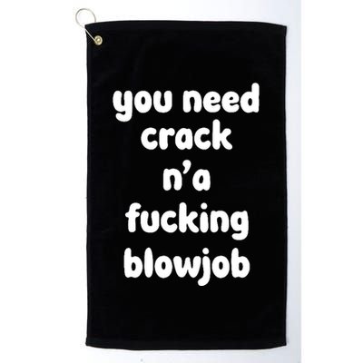 You Need Crack N'a F'n Blowjob Funny Manga Golf Towel
