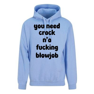 You Need Crack N'a F'n Blowjob Funny Manga Unisex Surf Hoodie