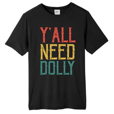 Yall Need Dolly Funny Vintage Dolly Yall Need Dolly Tall Fusion ChromaSoft Performance T-Shirt