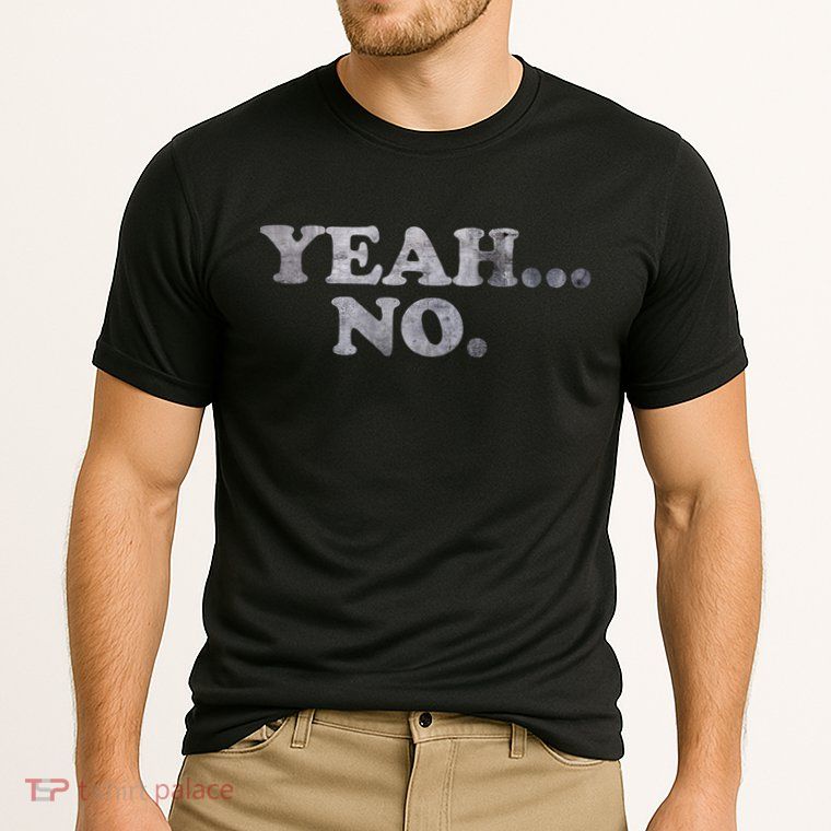 Yeah... No Distressed Performance Shirt
