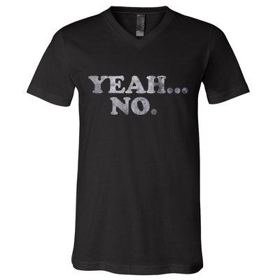 Yeah... No Distressed V-Neck T-Shirt