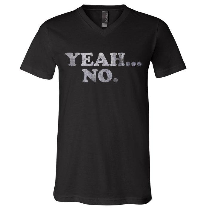 Yeah... No Distressed V-Neck T-Shirt