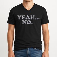 Yeah... No Distressed V-Neck T-Shirt