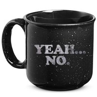 Yeah... No Distressed 15oz Campfire Ceramic Mug