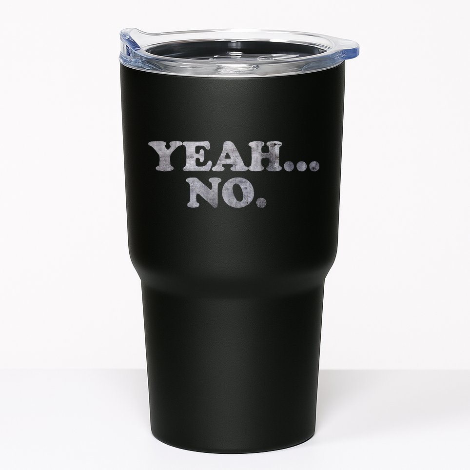Yeah... No Distressed Tumbler