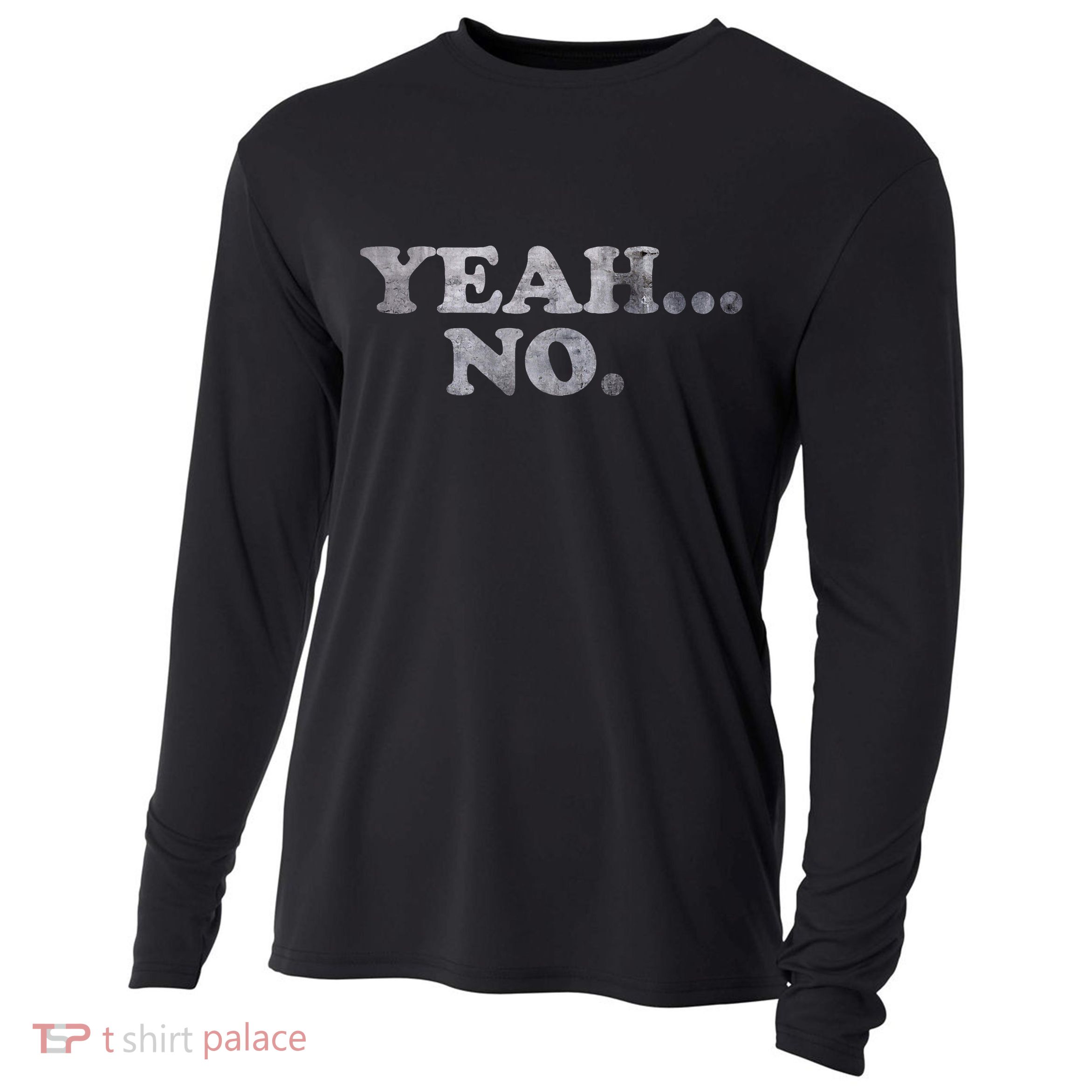Yeah... No Distressed Cooling Performance Long Sleeve Crew