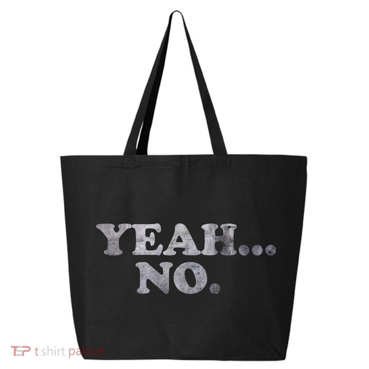 Yeah... No Distressed 25L Jumbo Tote