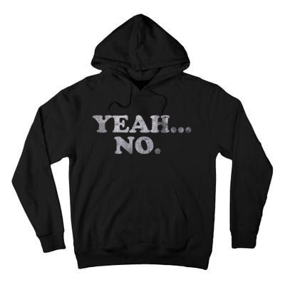 Yeah... No Distressed Tall Hoodie