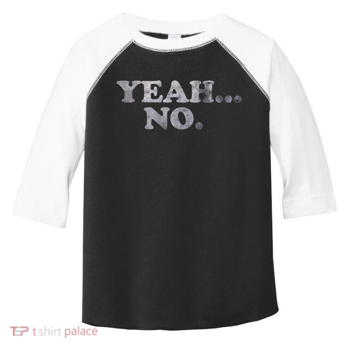 Yeah... No Distressed Toddler Fine Jersey T-Shirt