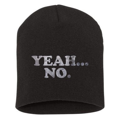 Yeah... No Distressed Short Acrylic Beanie