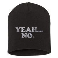Yeah... No Distressed Short Acrylic Beanie