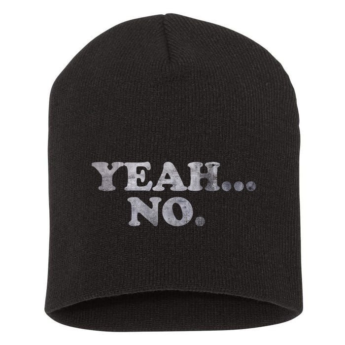 Yeah... No Distressed Short Acrylic Beanie