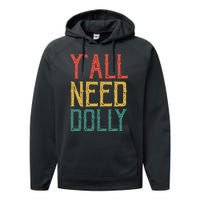 Yall Need Dolly Funny Vintage Dolly Yall Need Dolly Performance Fleece Hoodie