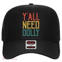 Yall Need Dolly Funny Vintage Dolly Yall Need Dolly High Crown Mesh Back Trucker Hat
