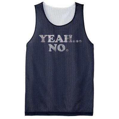 Yeah... No Distressed Funny Saying Yeah... No Mesh Reversible Basketball Jersey Tank