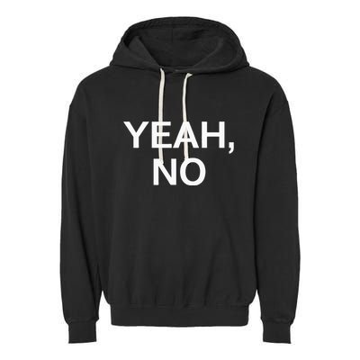 Yeah No Funny Jokes Sarcastic Family Garment-Dyed Fleece Hoodie