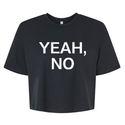 Yeah No Funny Jokes Sarcastic Family Bella+Canvas Jersey Crop Tee