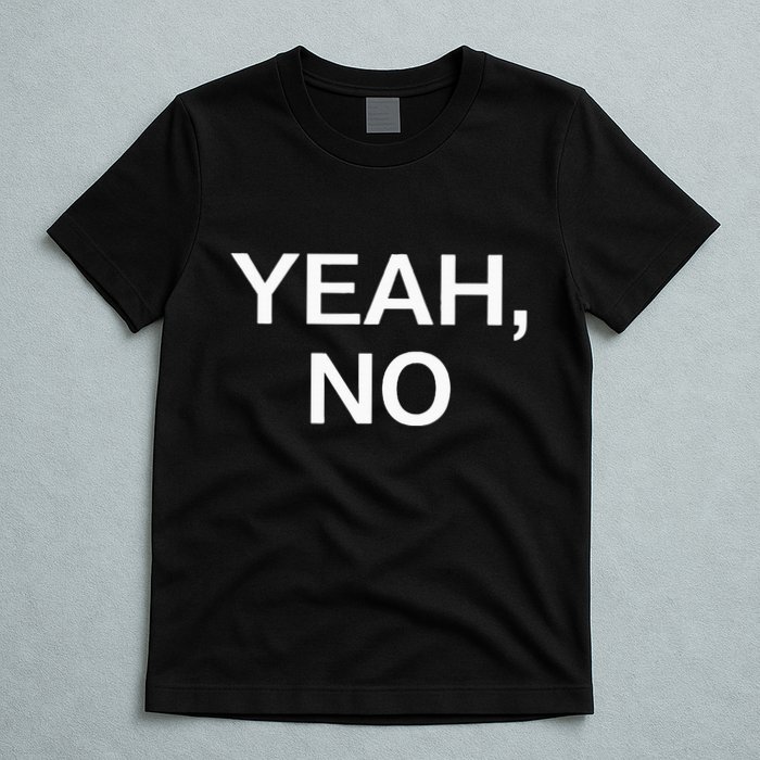Yeah No Funny Jokes Sarcastic Family T-Shirt